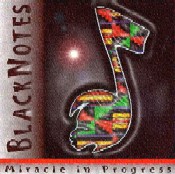 Black Notes Debut CD "Miracle In Progress"